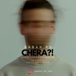 دانلود آهنگ بابک آر کی چرا